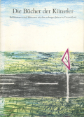 Die Bucher der Kunstler : Publikationen und Editionen seit den sechziger Jahren in Deutschland