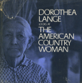 Dorothea Lange: The American Country Woman