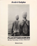Andre Gelpke: Fluchtgedanken
