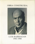 Luis Barragan 1902-1988 - Obra Construida