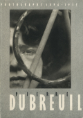 Pierre Dubreuil: Photographs 1896-1935