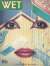 WET: The Magazine of Gourmet Bathing and Beyond 各号