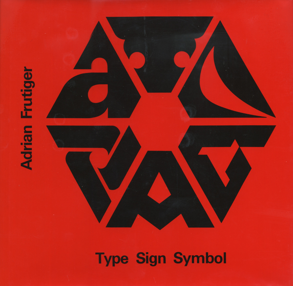 Adrian Frutiger: Type sign Symbol