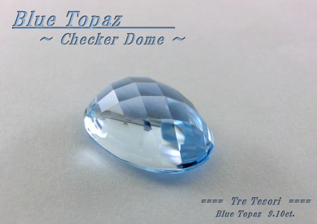 ブルートパーズ☆オーバルシェイプ15ｘ10mm☆9.10ct.☆チェッカードームカット