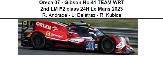 ◎予約品◎1/18　　Oreca 07 - Gibson No.41 TEAM WRT 2nd LM P2 class 24H Le Mans 2023　R. Andrade - L. Deletraz - R. Kubica