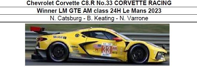 ◎予約品◎1/18　　Chevrolet Corvette C8.R No.33 CORVETTE RACING Winner LM GTE AM class 24H Le Mans 2023　N. Catsburg - B. Keating - N. Varrone