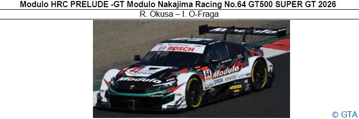 ◎予約品◎　1/43　Modulo HRC PRELUDE -GT Modulo Nakajima Racing No.64 GT500 SUPER GT 2026/R. Okusa  I. O-Fraga