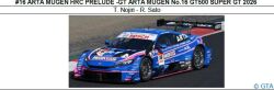 ◎予約品◎　1/43　#16 ARTA MUGEN HRC PRELUDE -GT ARTA MUGEN No.16 GT500 SUPER GT 2026/T. Nojiri - R. Sato