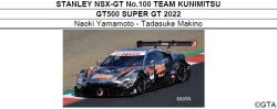 ◆STANLEY NSX-GT No.100 TEAM KUNIMITSU GT500 SUPER GT 2022　Naoki Yamamoto - Tadasuke Makino
