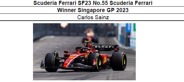 ◎予約品◎　Scuderia Ferrari SF23 No.55 Scuderia Ferrari Winner Singapore GP 2023　Carlos Sainz