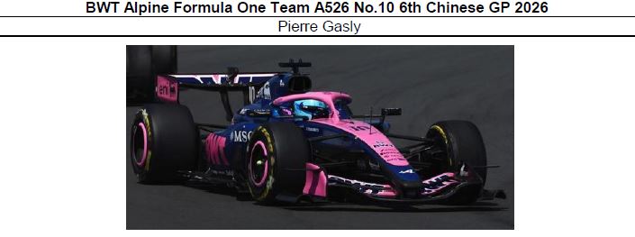 ◎予約品◎　1/43　BWT Alpine Formula One Team A526 No.10 6th Chinese GP 2026　Pierre Gasly