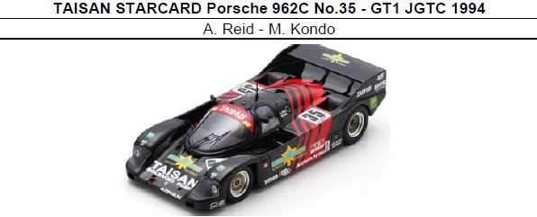 ◆TAISAN STARCARD Porsche 962C No.35 - GT1 JGTC 1994　A. Reid - M. Kondo