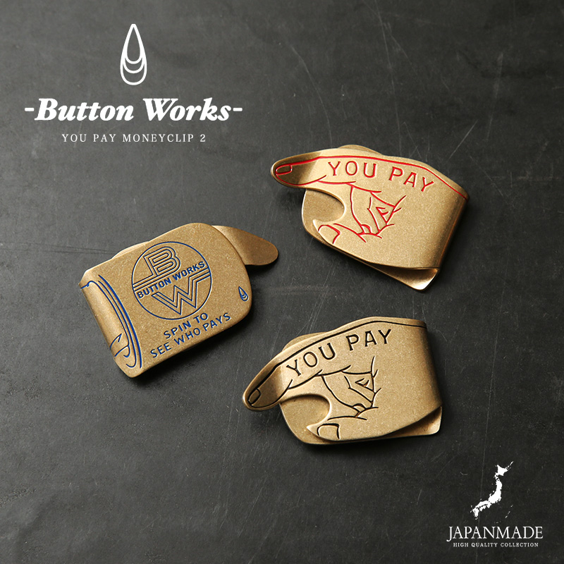 ★カートで割引対象品★【即日出荷対応】BUTTON WORKS ボタンワークス BW-0185 “YOU PAY”MONEY CLIP 2 マネークリップ MADE IN JAPAN【T】