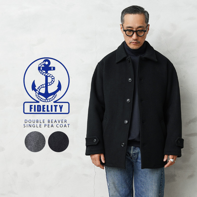 【即日出荷対応】FIDELITY フィデリティ C-25775009 S110 DOUBLE BEAVER SINGLE PEA COAT ダブルビーバー シングル ピーコート【キャンペーン対象外】【T】