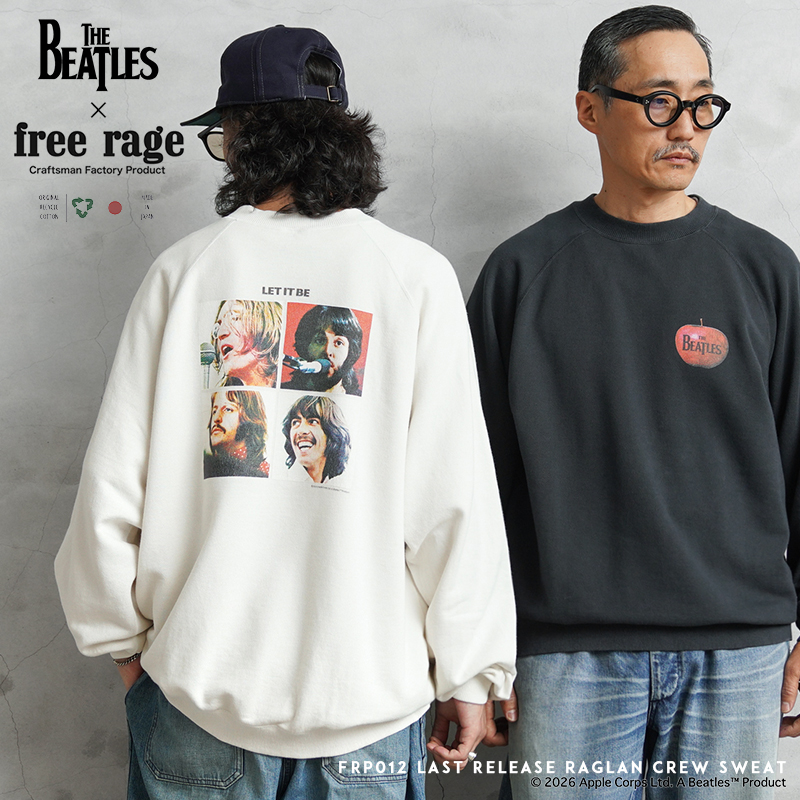 【予約販売】【9月中旬頃入荷予定】The Beatles×free rage フリーレイジ FRP012 Last Release ラグランクルースウェット 日本製【キャンペーン対象外】【T】