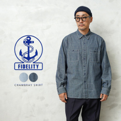 【即日出荷対応】FIDELITY フィデリティ C-24775001 CHAMBRAY SHIRT シャンブレー シャツ【キャンペーン対象外】【T】