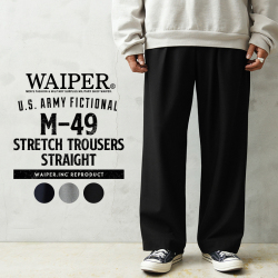 パンツ WAIPER M-49 VENTILE CHINO TROUSER WAIPER.inc US ARMY FICTIONAL M-49 VENTILE（ベンタイル） チノ