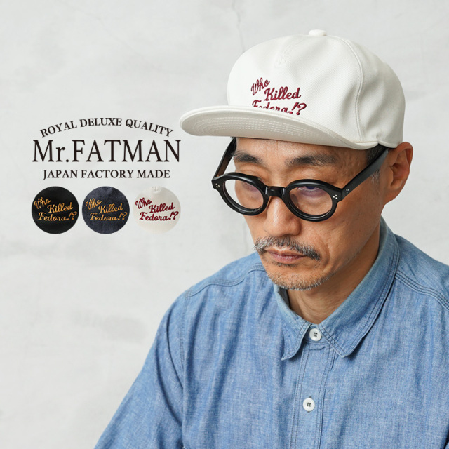 【即日出荷対応】Mr.FATMAN ミスターファットマン 5262004 EMBROIDERY FLIP CAP エンブロイダリー フリップ キャップ 日本製【キャンペーン対象外】【T】