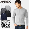 ポイント10倍☆【送料無料】AVIREX アビレックス デイリーウエア 長袖 ヘンリーネックTシャツ 6153482【7835930014】【キャンペーン対象外】【T】