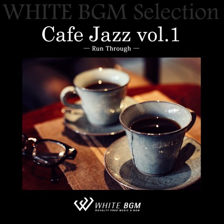 Cafe Jazz Vol 1 Run Through 10曲 Cdartist516 著作権フリー音楽bgm