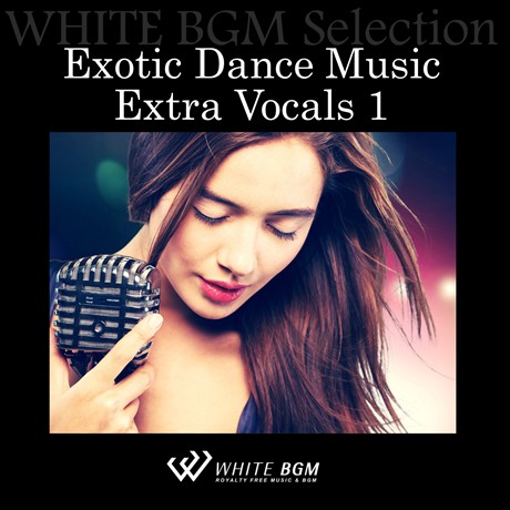 エキゾチックダンスミュージックエクストラボーカル1