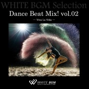 Dance Beat Mix! vol.02 -Viva La Vida- （15曲）【♪ハウス/ダンス】#artist536　著作権フリー音楽BGM