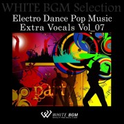 【ボーカル】Electro Dance Pop Music Extra Vocals Vol_07(16曲)【♪ダンス/かっこいい】#artist541著作権フリー音楽BGM