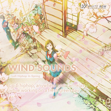 【商用利用可・空間演出BGM】ウインドサウンズ － Lofi Hiphop In Spring－（4149）