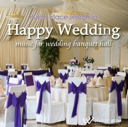 【商用利用可・空間演出BGM】ハッピーウェディング -バンケットホール-（4031）