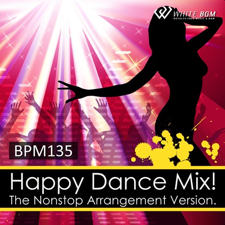 【商用可・フィットネスBGM・著作権フリー音楽BGMCD】ハッピーダンスミックス！　The Nonstop Arrangement Version. -BPM135-（4071R）
