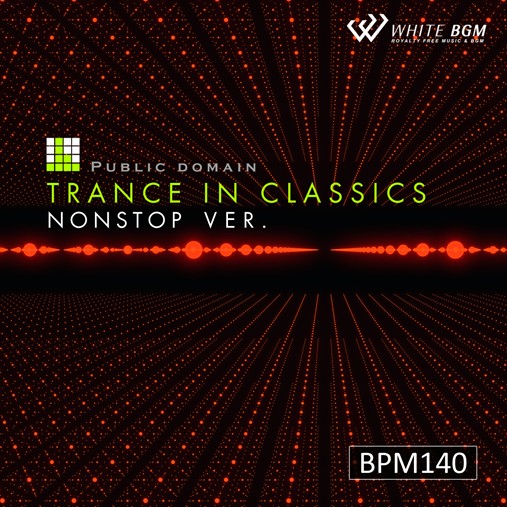 【商用可・フィットネスBGM・著作権フリー音楽BGMCD】＜名曲＞トランスinクラシック Nonstop Ver. -BPM140-（4138）