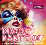 【商用可・フィットネスBGM・著作権フリー音楽BGMCD】ディスコパーティー 80’ A non-stop arrangement of 80's disco sounds. -BPM124-（4168）