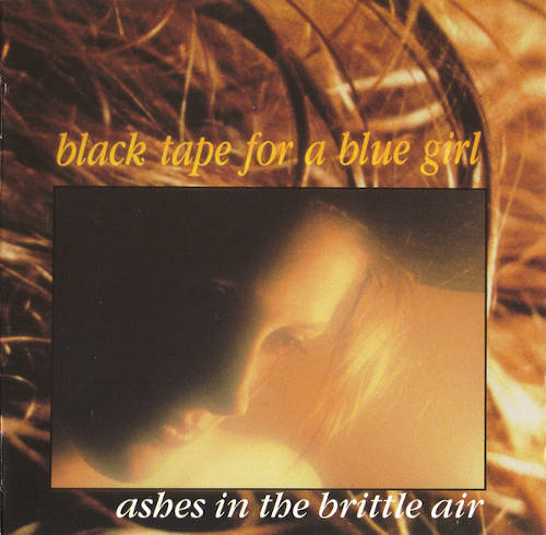 Black Tape For A Blue Girl: Ashes in The Brittle Air(2CD)  【予約受付中】