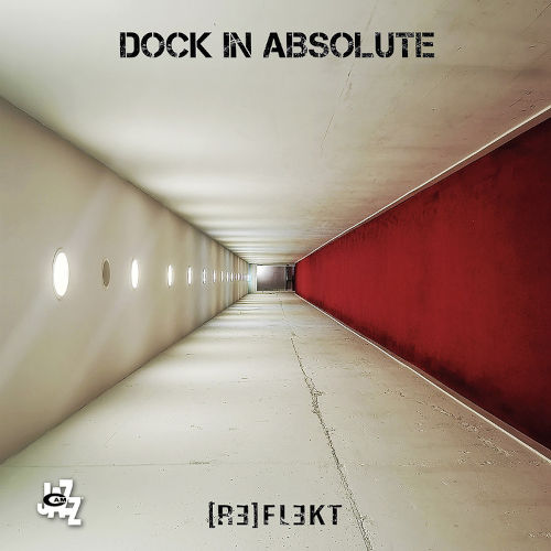 Dock In Absolute: [Re]Flekt【予約受付中】