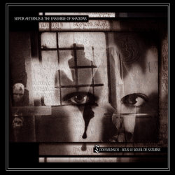 Sopor Aeternus & The Ensemble Of Shadows: Todeswunsch - Sous le Soleil de Saturne 【予約受付中】