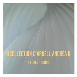 Collection d'Arnell-Andrea: A Forest Inside 【予約受付中】