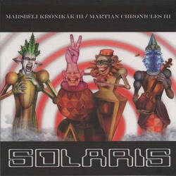 Solaris: Marsbeli Kronikak III / Martian Chronicles III(EP)   【予約受付中】