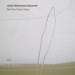 Julia Hulsmann: Not Far From Here 【予約受付中】