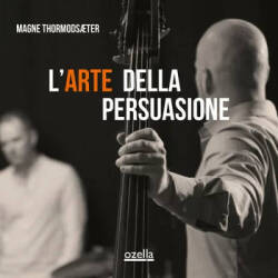 Magne Thormodsaeter: L'arte Della Persuasione 【予約受付中】