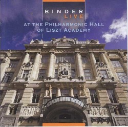 Karoly Binder: Live at the Philharmonic Hall of Liszt Academy (2CD)   【予約受付中】