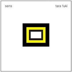 Tara Fuki: Sens 【予約受付中】