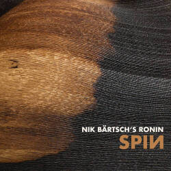 Nik Bartsch's Ronin: Spin 【予約受付中】