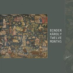 Karoly Binder: Twelve Months  【予約受付中】