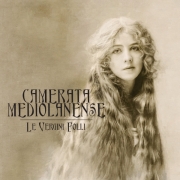 Camerata Mediolanense: Le Vergini Folli 【予約受付中】