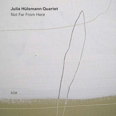 Julia Hulsmann: Not Far From Here 【予約受付中】