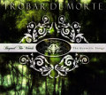 Trobar De Morte: Beyond The Woods