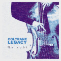 Coltrane Legacy: Nairobi 【予約受付中】