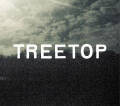 Treetop: Treetop 【予約受付中】