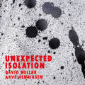 David Kollar & Arve Henriksen: Unexpected Isolation  【予約受付中】