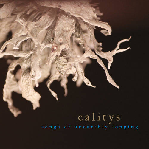 Calitys: Songs Of Unearthly Longing【予約受付中】